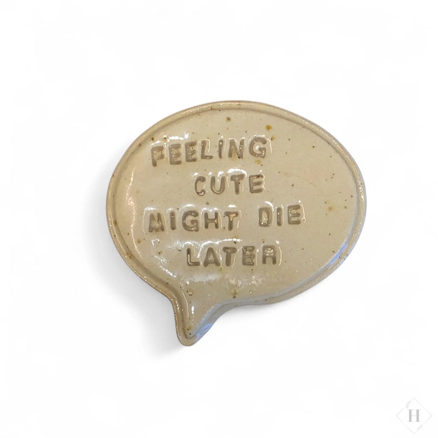 Keramik skilt til plante - Feeling cute, might die later By Victoria Juul