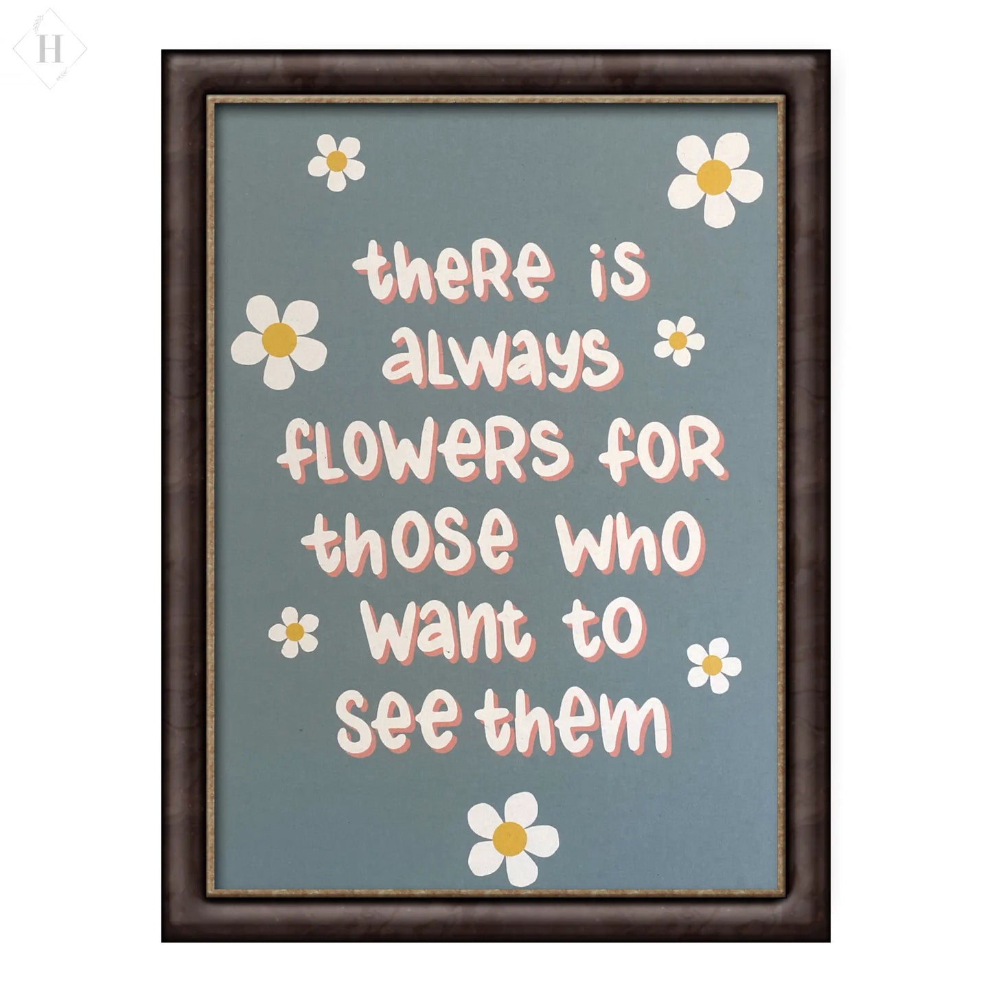 There is always flowers - kunstplakat Nanna Nør