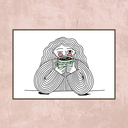 Kunstprint – Du kan ikke være alles kop the (A5) | Frida og Carlos mor