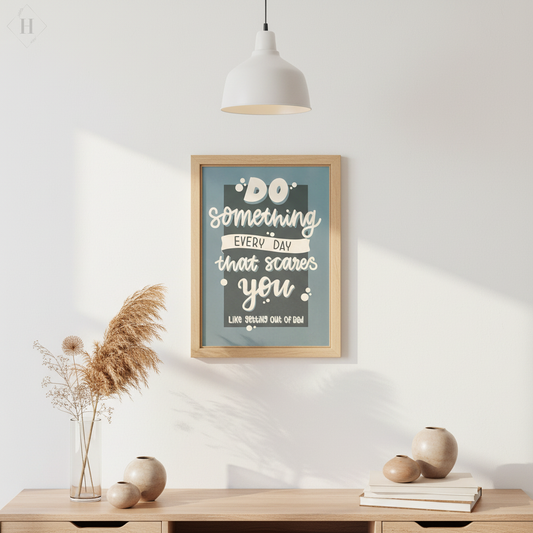 Do something everyday that scares you – stylet uden ændringer