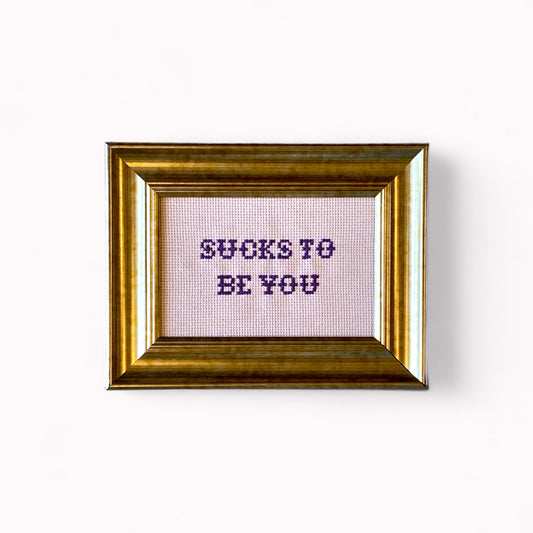 Broderi i ramme - sucks to be you