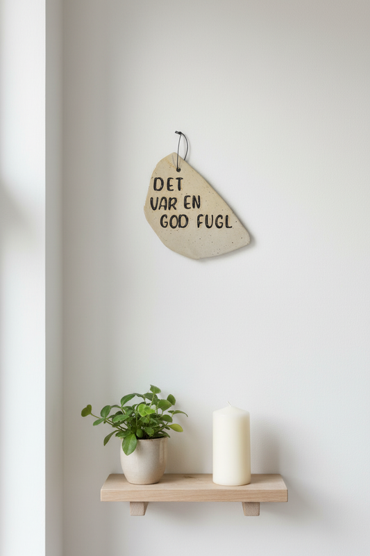 Keramikskilt – Det var en god fugl | Jøwjøw