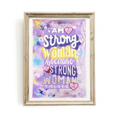 Statement plakat - I am a strong woman because a strong woman raised me Nanna Nør